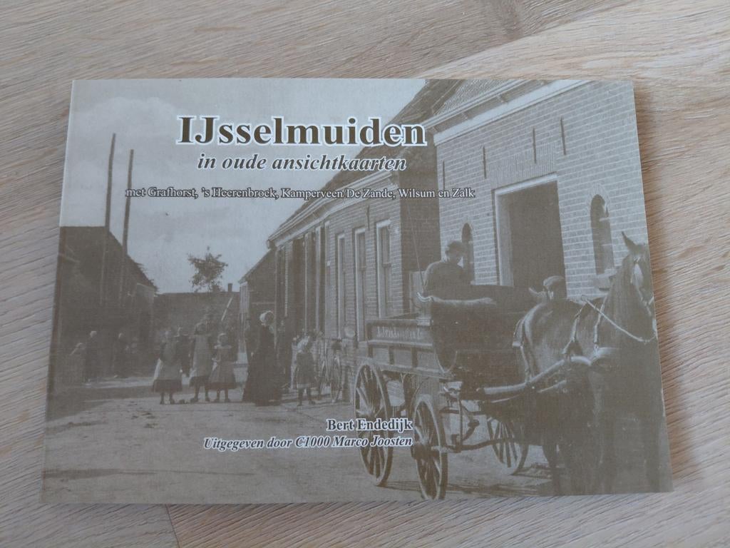 IJsselmuiden in oude ansichtkaarten - Bert Endedijk, Ophalen of Verzenden, Zo goed als nieuw, Bert Endedijk, Overijssel