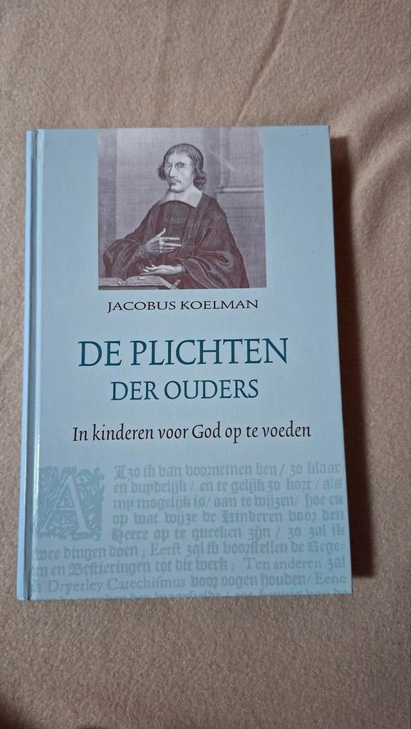Jacobus Koelman - De plichten der ouders, Boeken, Nieuw, Christendom | Protestants, Ophalen of Verzenden, Jacobus Koelman