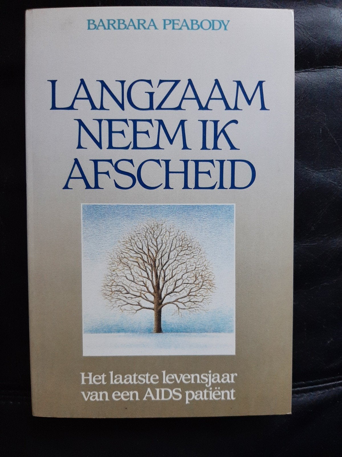 Langzaam neem ik afscheid - Barbara Peabody, Ophalen of Verzenden, Gelezen, Barbara Peabody, Nederland