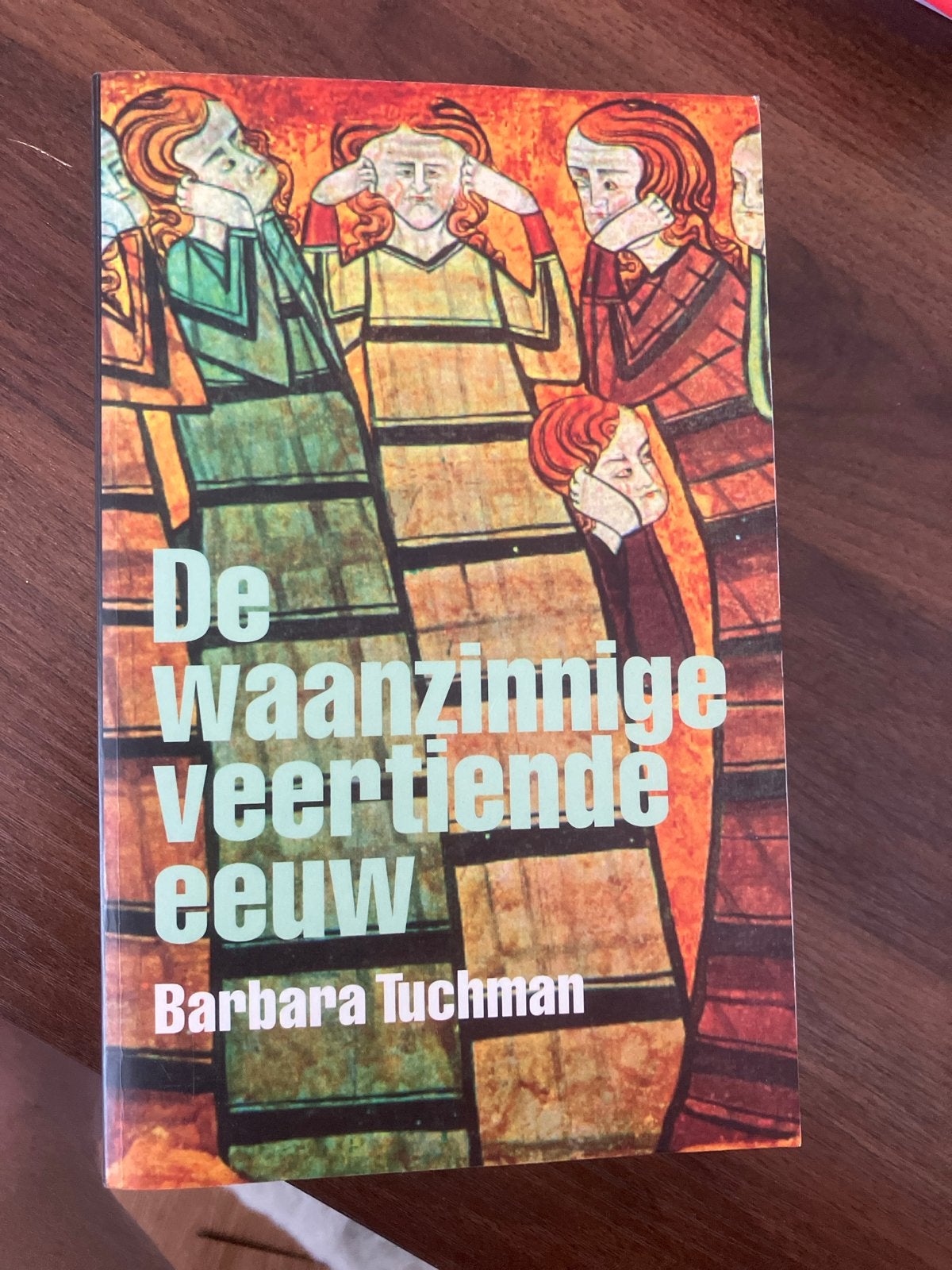 De Waanzinnige Veertiende Eeuw - Barbara Tuchman, Boeken, Ophalen of Verzenden, 14e eeuw of eerder, Zo goed als nieuw