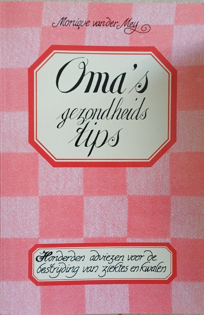 2+1 GRATIS! Oma's gezondheidstips - Monique van der Meij, Ophalen of Verzenden, Zo goed als nieuw, Overige typen, Monique van der Meij
