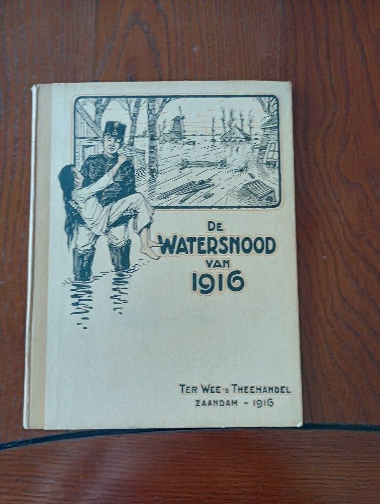 DE WATERSNOOD VAN 1916  Ter Wee's Theehandel, Zaandam 1916, Ophalen of Verzenden, Gelezen, Ter Wee, Plaatjesalbum