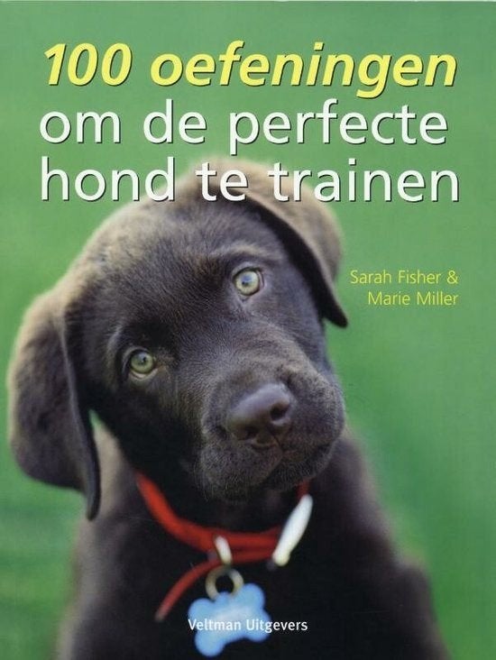 Sarah Fisher 100 oefeningen om de perfecte hond te trainen, Verzenden, Nieuw, Honden