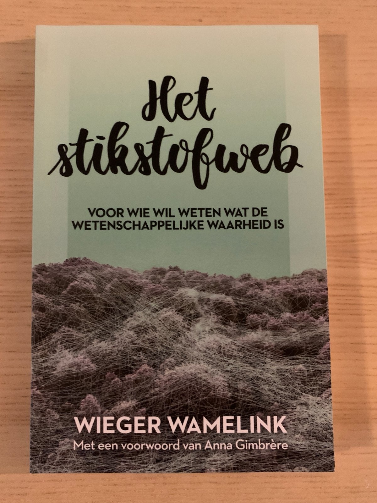 Het stikstofweb - Wieger Wamelink, Ophalen of Verzenden, Nieuw, Natuurwetenschap