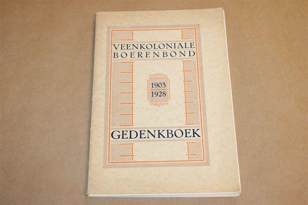 Veenkoloniale Boerenbond — Gedenkboek 1903-1928, Ophalen of Verzenden, Gelezen