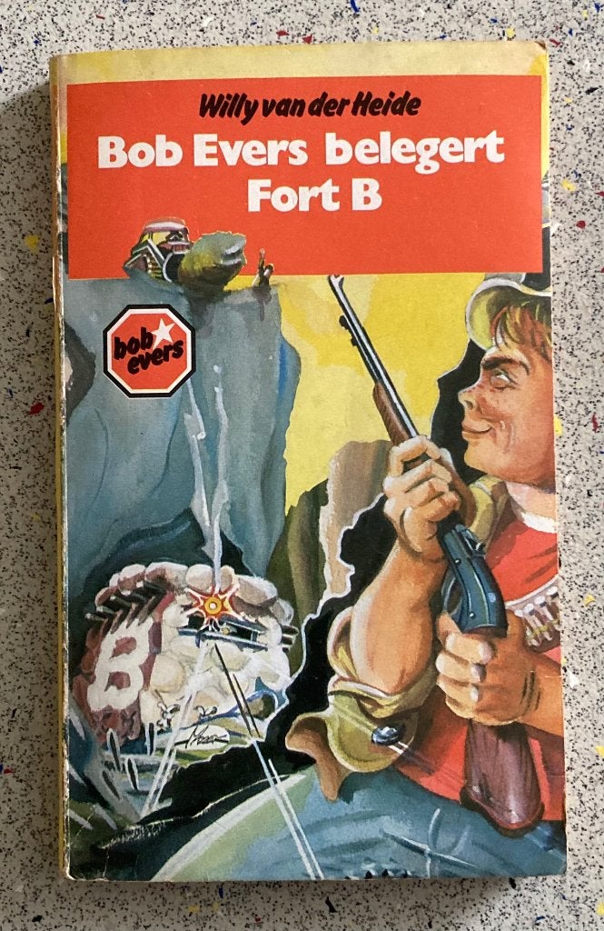 Bob Evers belegert Fort B Bob Evers deel 34 2e druk, Boeken, Verzenden, Zo goed als nieuw, Willy van der Heide, Fictie