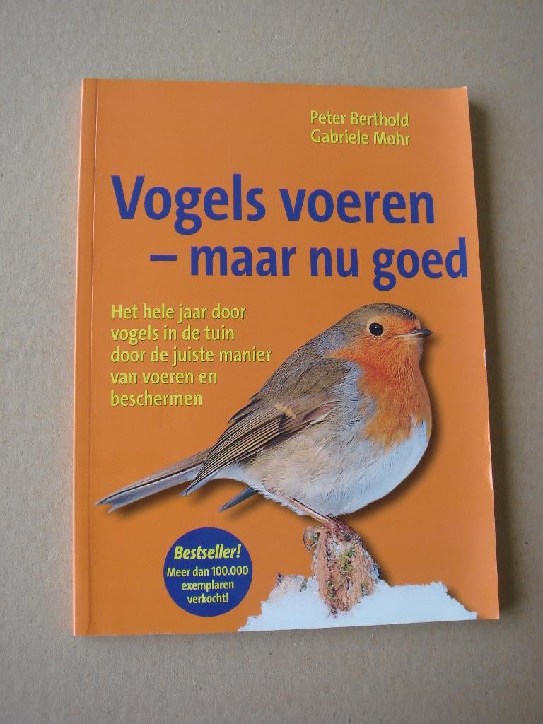 Boek Vogels voeren - maar nu goed door Peter Berthold / Mohr, Boeken, Ophalen of Verzenden, Zo goed als nieuw, Vogels, Peter Berthold
