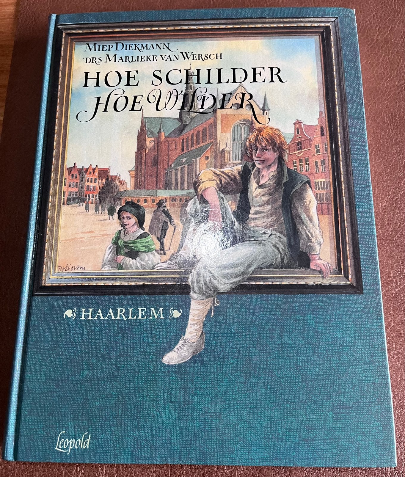 Boek - Hoe Schilder Hoe Wilder -  Miep Diekmann, Ophalen of Verzenden, 17e en 18e eeuw, Gelezen