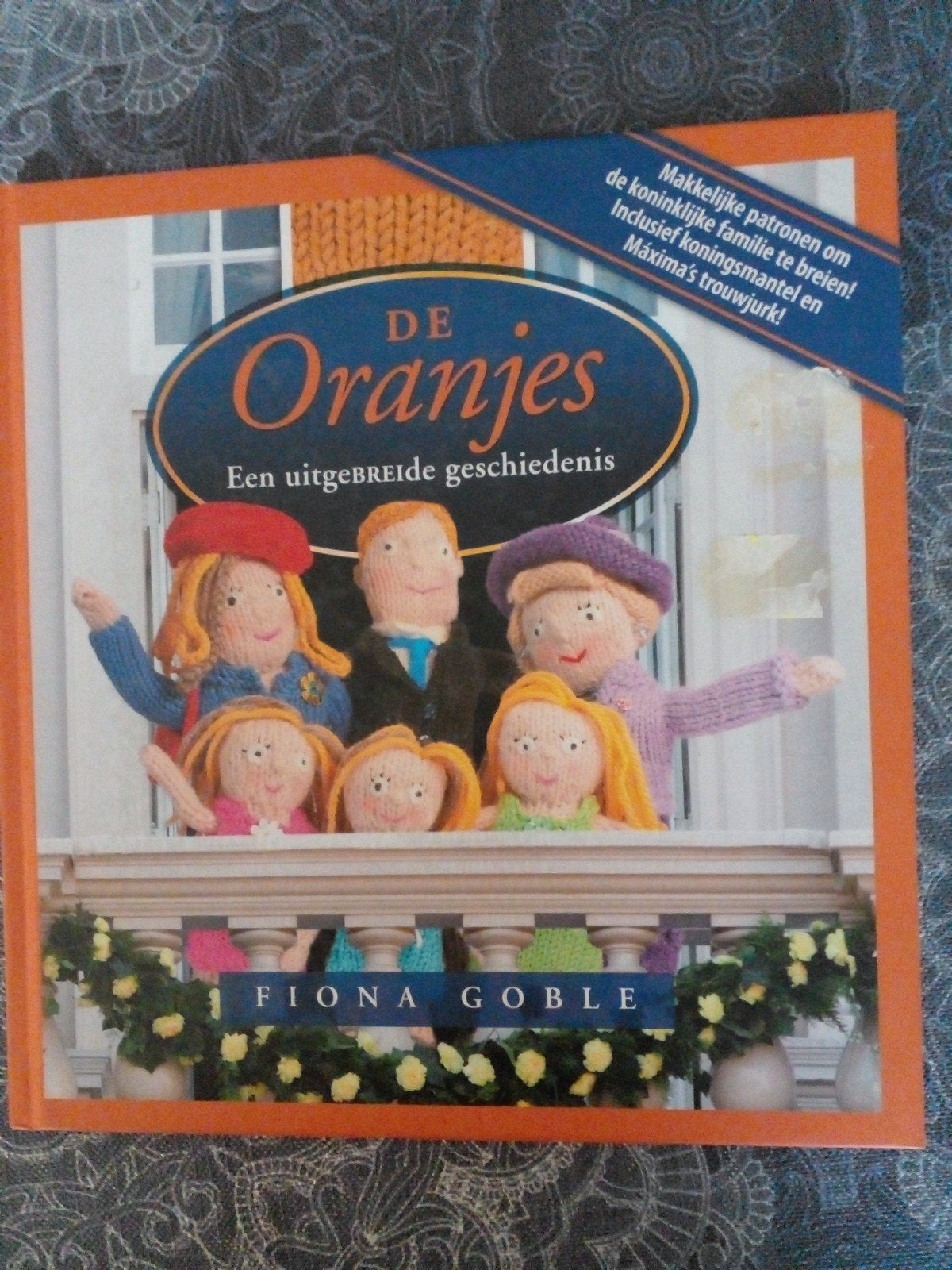 De Oranjes: Een uitgebreide geschiedenis - Breiboek, Verzenden, Zo goed als nieuw
