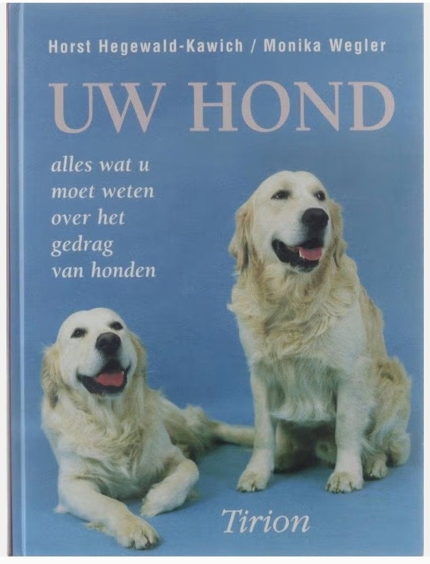 Uw hond - Horst Hegewald-Kawich en Monika Wegler, Boeken, Dieren en Huisdieren, Ophalen of Verzenden, Zo goed als nieuw, Honden