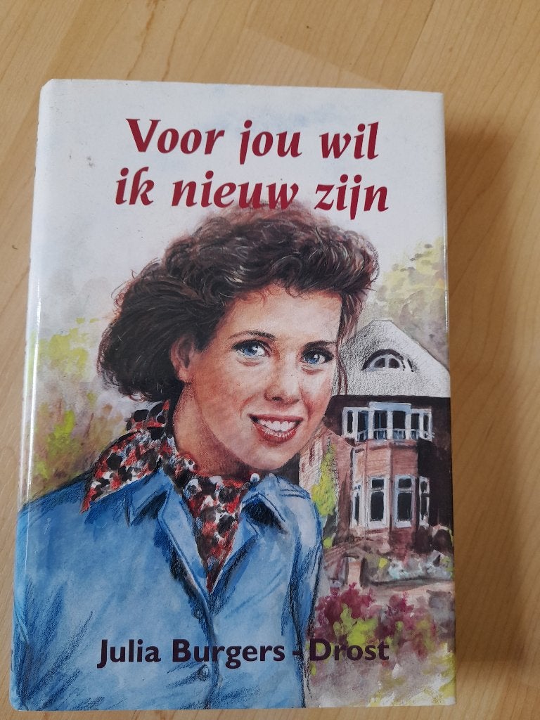 VOOR JOU WIL IK NIEUW ZIJN   Julia Burgers-Drost, Ophalen of Verzenden, Gelezen, Nederland