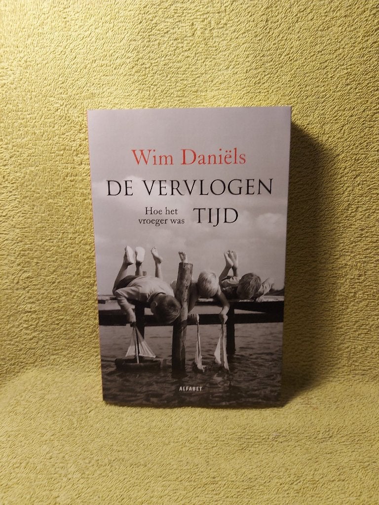 De vervlogen tijd - Wim Daniels. Gesigneerd., Boeken, Romans, Zo goed als nieuw, Ophalen of Verzenden