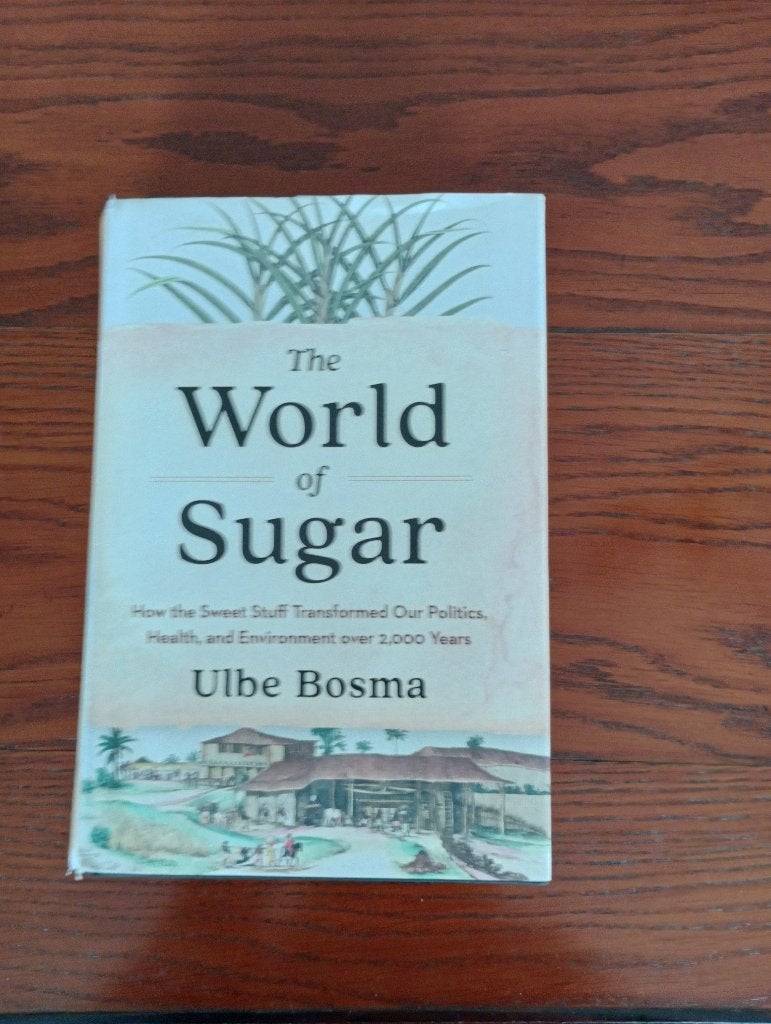 Sugar politics health environment Ulbe Bosma Hardvard, Europa, Ophalen of Verzenden, Zo goed als nieuw, Ulbe Bosma