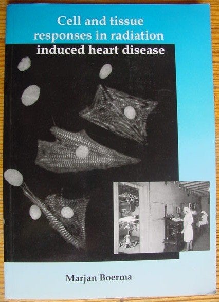 Cell tissue responses in radiation induced heart disease, Ophalen of Verzenden, Beta, Zo goed als nieuw, HBO