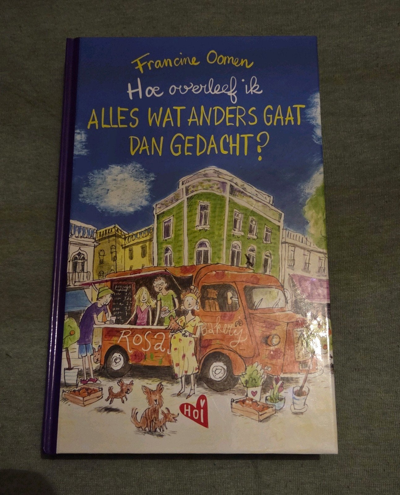 Hoe overleef ik alles wat anders gaat dan gedacht?, Boeken, Ophalen of Verzenden, Zo goed als nieuw, Francine Oomen
