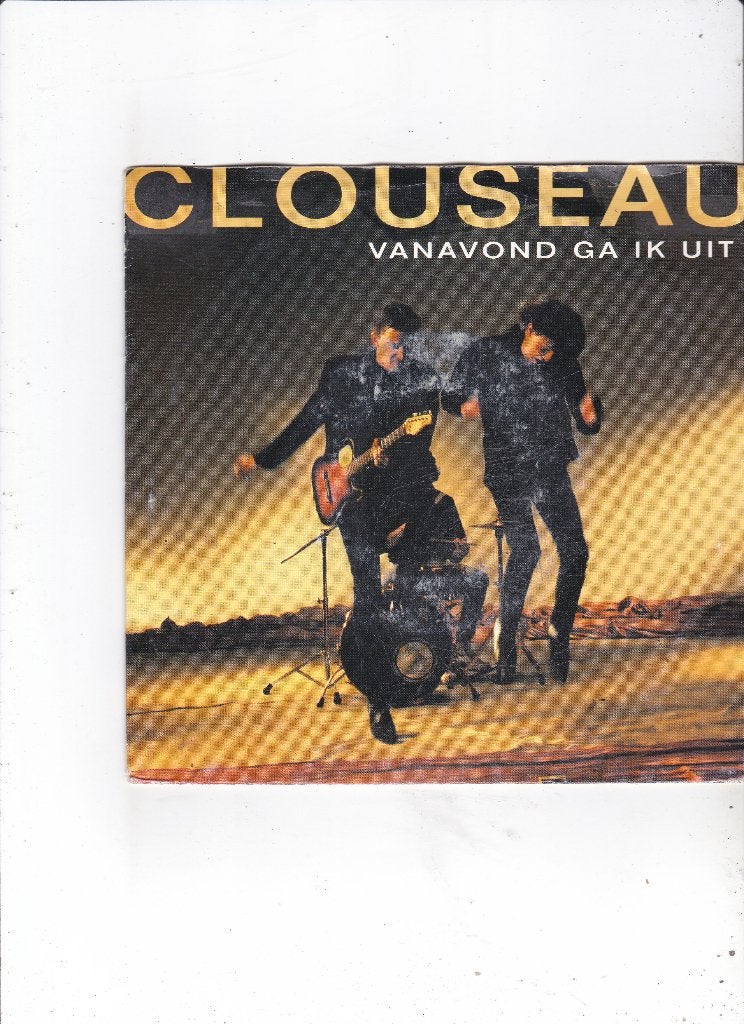 7" Single Clouseau - Vanavond ga ik uit, Ophalen of Verzenden, Gebruikt, 7 inch, Nederlandstalig
