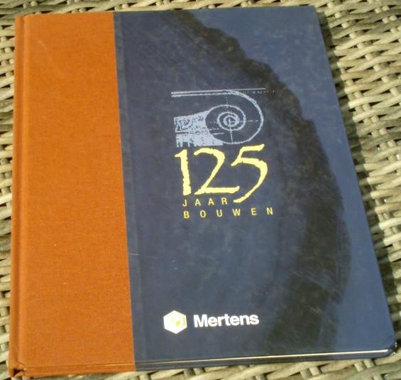 Mertens: 125 jaar bouwen.Weert 2006., Ophalen of Verzenden, Zo goed als nieuw