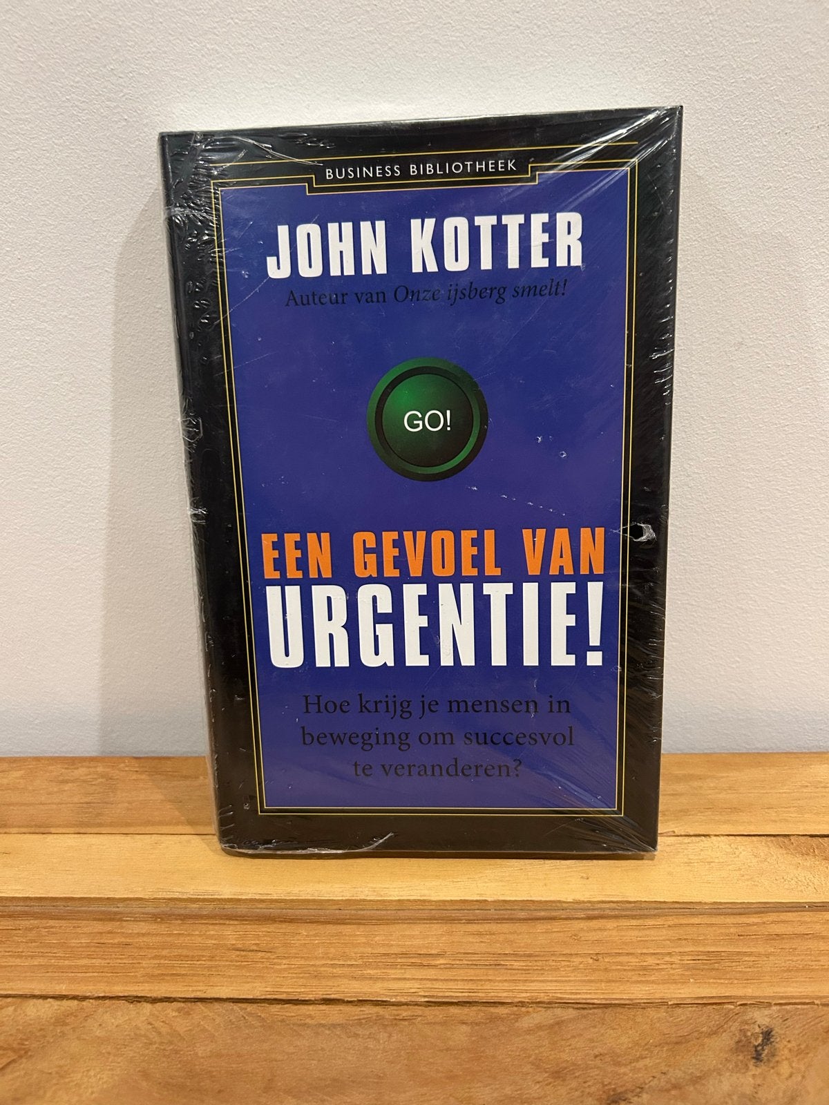 John Kotter - Een Gevoel van Urgentie! (Nieuw in folie), Ophalen of Verzenden, Nieuw, Management