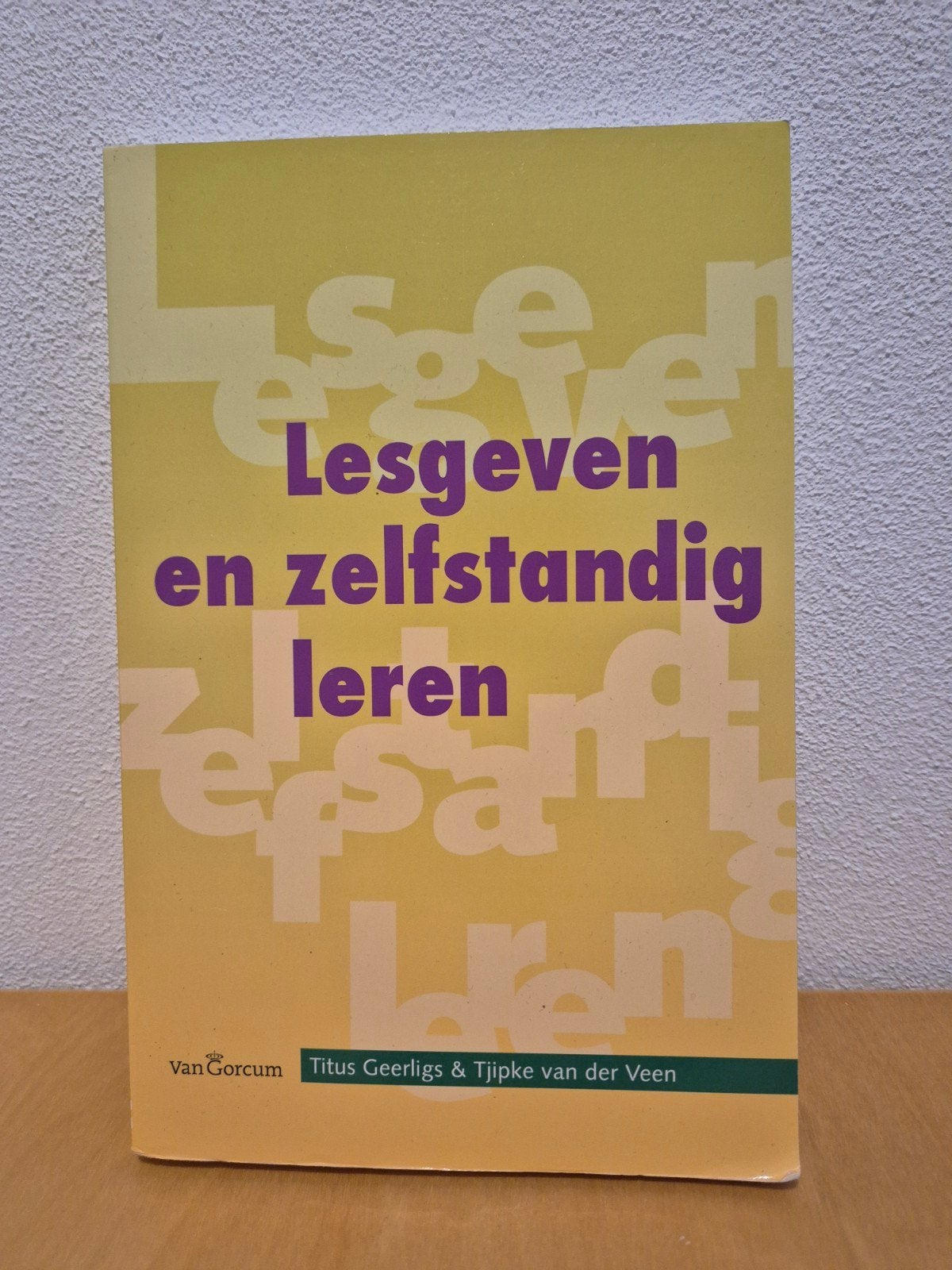 Boek - Lesgeven en zelfstandig leren - Geerlings & vd Veen, Titus Geerligs & Tjipke van der Veen, Zo goed als nieuw, Gamma, HBO