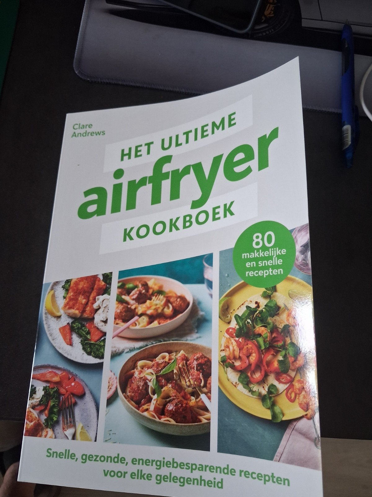 Het Ultieme Airfryer Kookboek - 80 makkelijke recepten, Boeken, Gezond koken, Ophalen of Verzenden, Zo goed als nieuw, Clare Andrews
