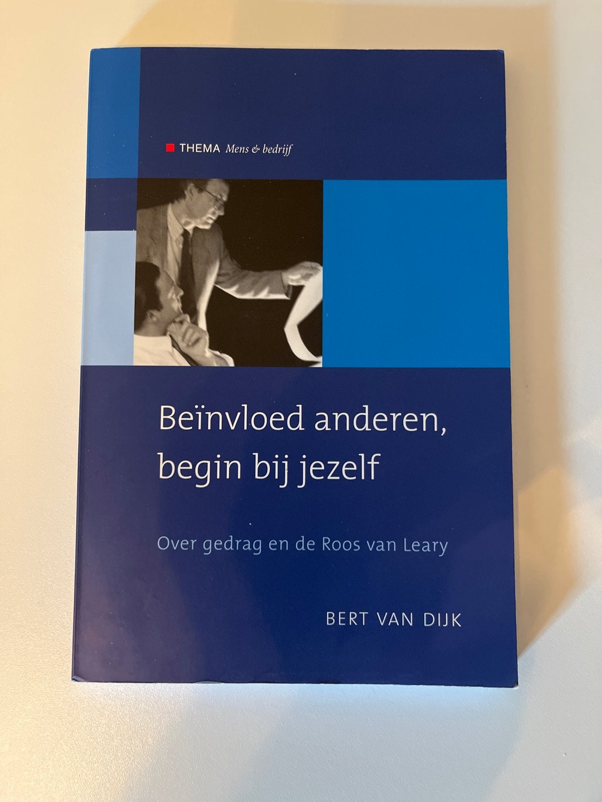 Beïnvloed anderen, begin bij jezelf - Bert van Dijk, Ophalen, Zo goed als nieuw, Overige uitgevers, Nederlands