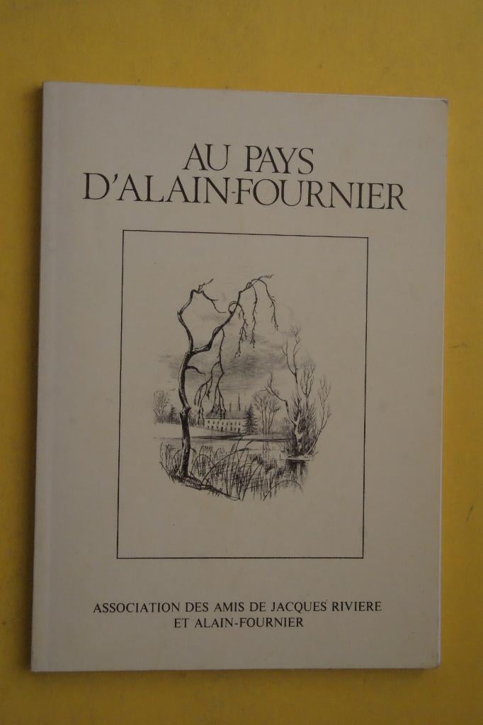 Alain Fournier: AU PAYS D'ALAIN-FOURNIER, Ophalen of Verzenden, Nieuw