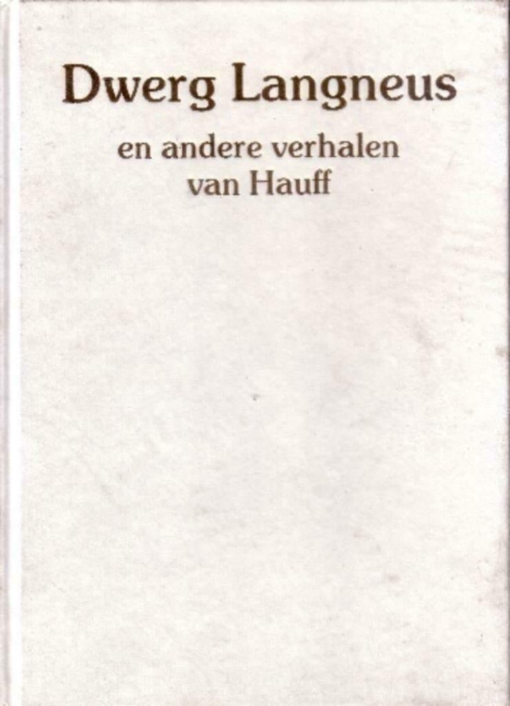 Hauff - Dwerg Langneus en andere verhalen "", Ophalen of Verzenden, Zo goed als nieuw, Hauff