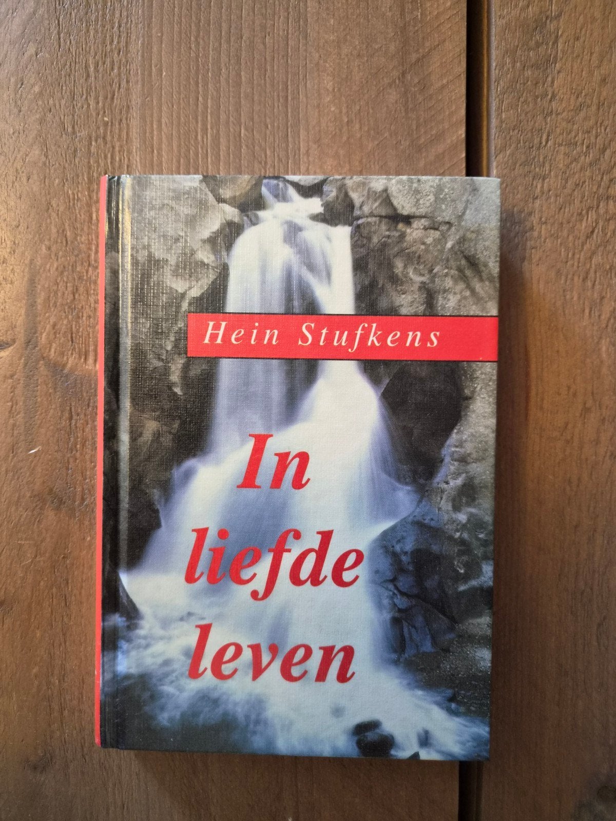 In liefde leven - Hein Stufkens (Boek over spiritualiteit), Boeken, Esoterie en Spiritualiteit, Gelezen, Achtergrond en Informatie
