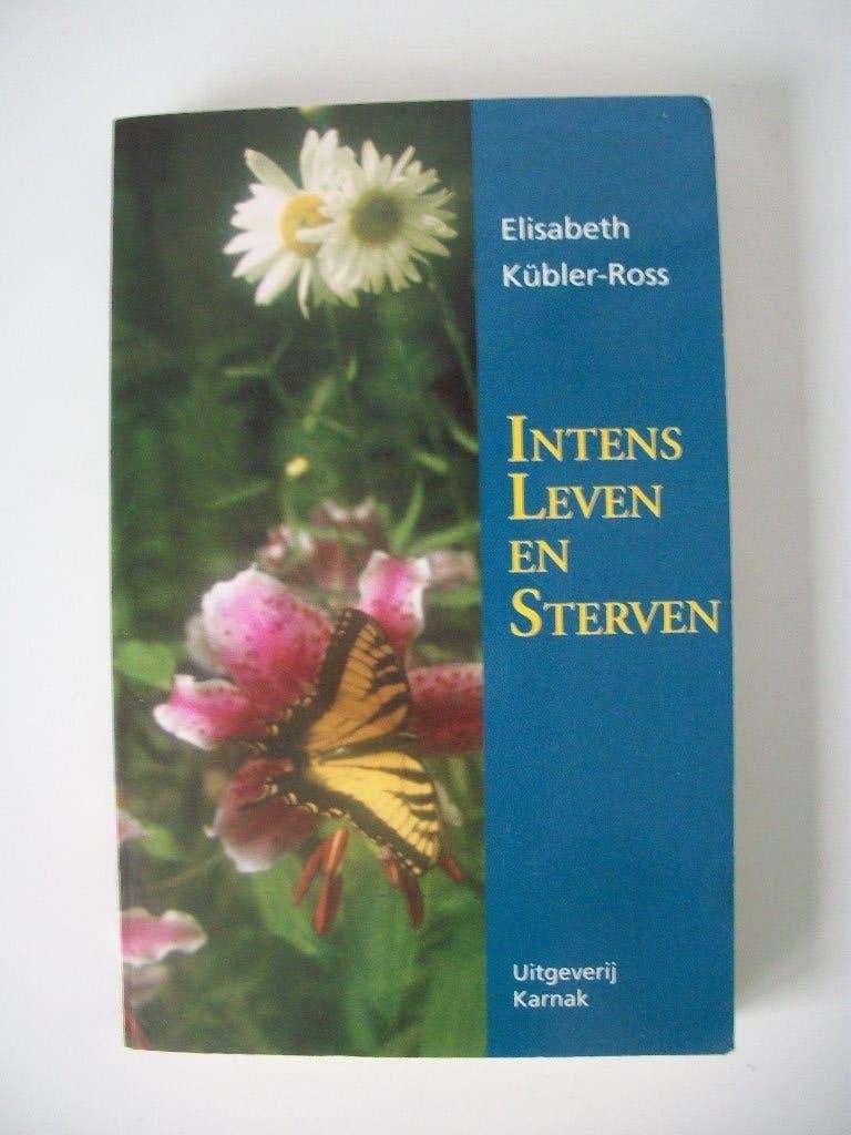 Intens Leven en Sterven - Elisabeth Kübler-Ross - zgan, Boeken, Achtergrond en Informatie, Ophalen of Verzenden, Zo goed als nieuw