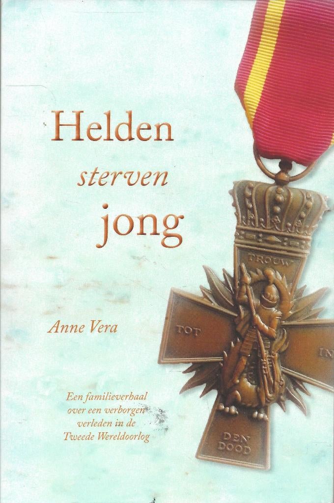 Helden sterven jong - Anne Vera, Ophalen of Verzenden, Zo goed als nieuw, Anne Vera