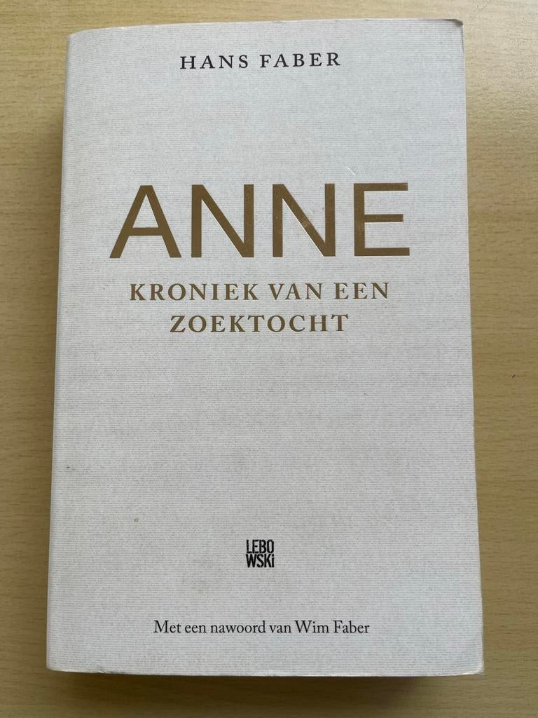ANNE: Kroniek van een zoektocht - Hans Faber, Ophalen of Verzenden, Zo goed als nieuw, Overige
