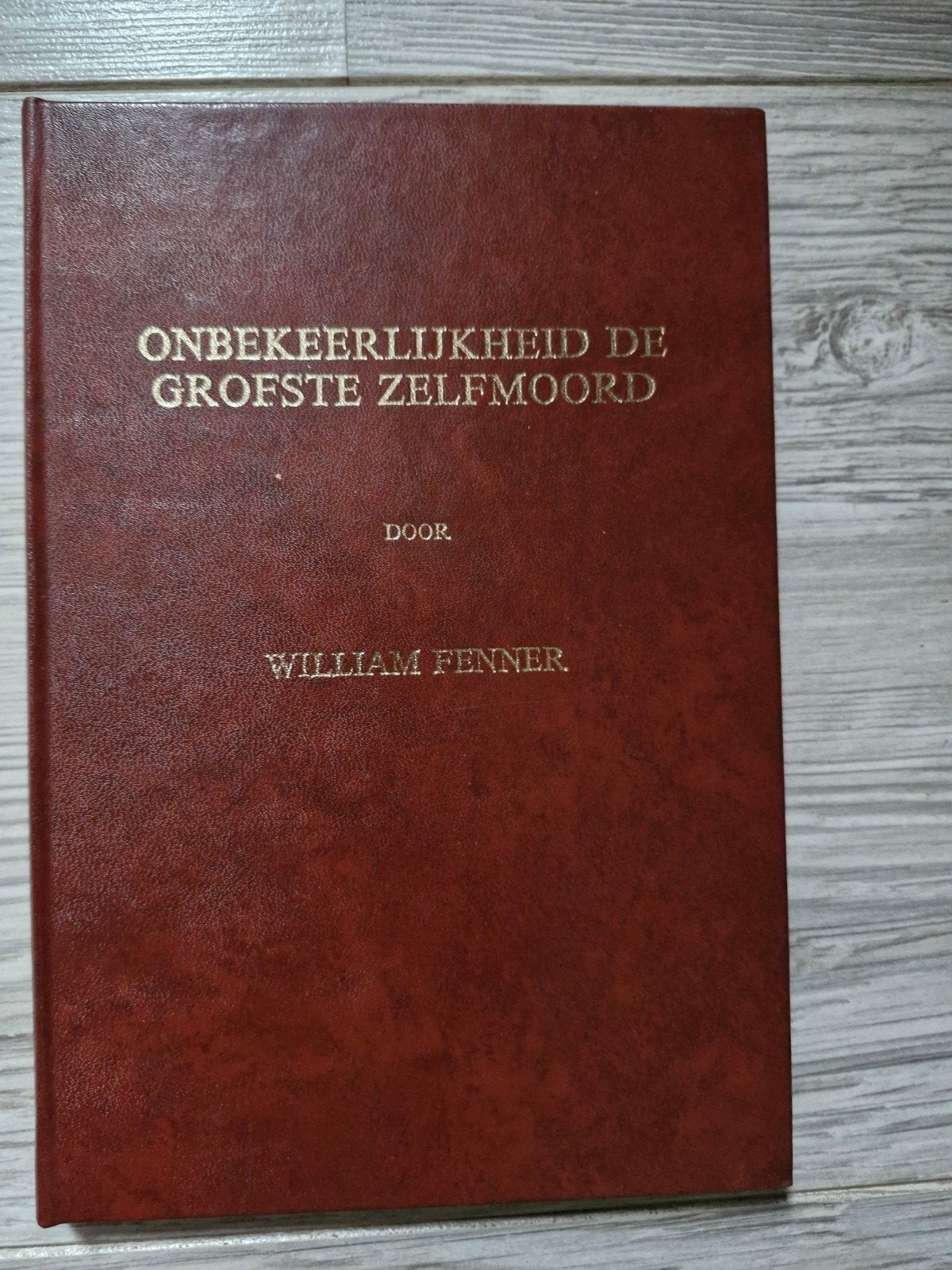 Onbekeerlijkheid De Grofste Zelfmoord - William Fenner, Ophalen of Verzenden, Zo goed als nieuw, William Fenner, Christendom | Protestants
