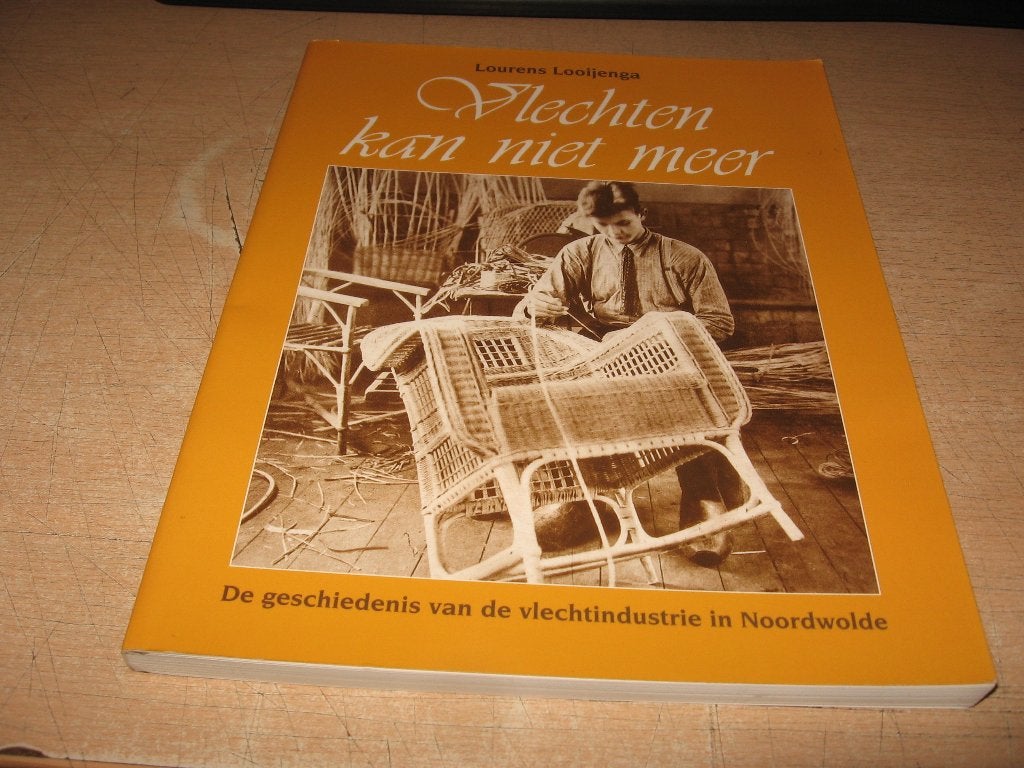 Lourens Looijenga     Noordwolde...Vlechten kan niet meer, Ophalen of Verzenden, Zo goed als nieuw
