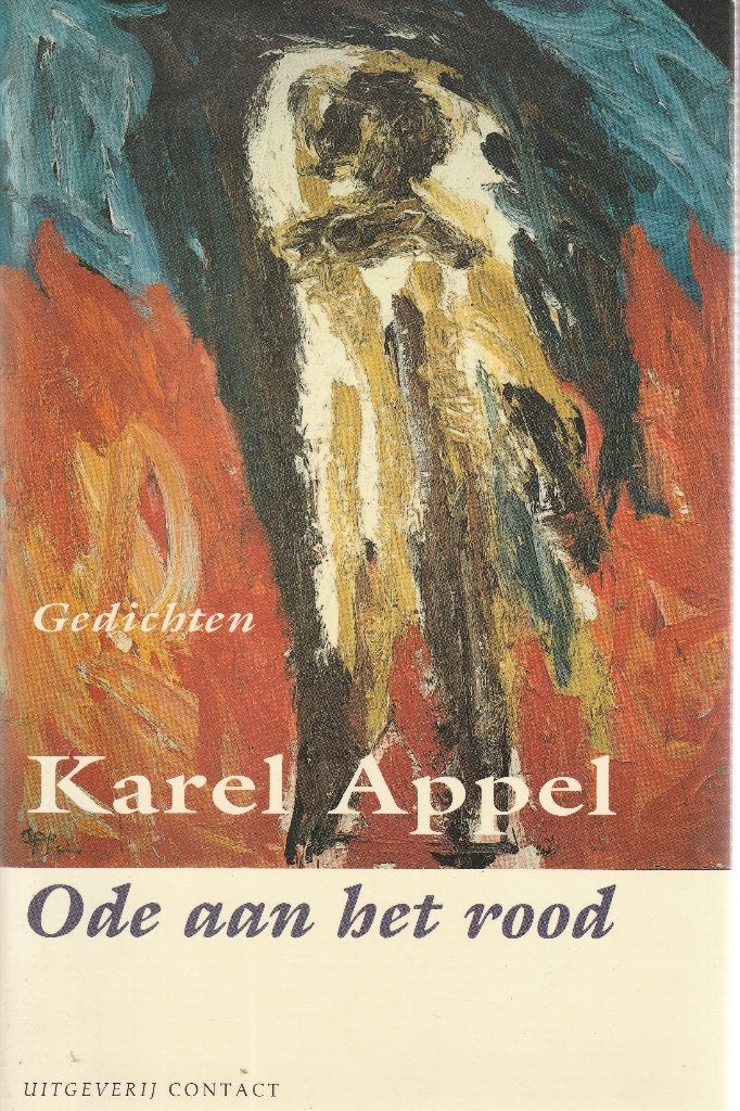 Ode aan het rood (Karel Appel), Boeken, Ophalen of Verzenden, Zo goed als nieuw, Eén auteur
