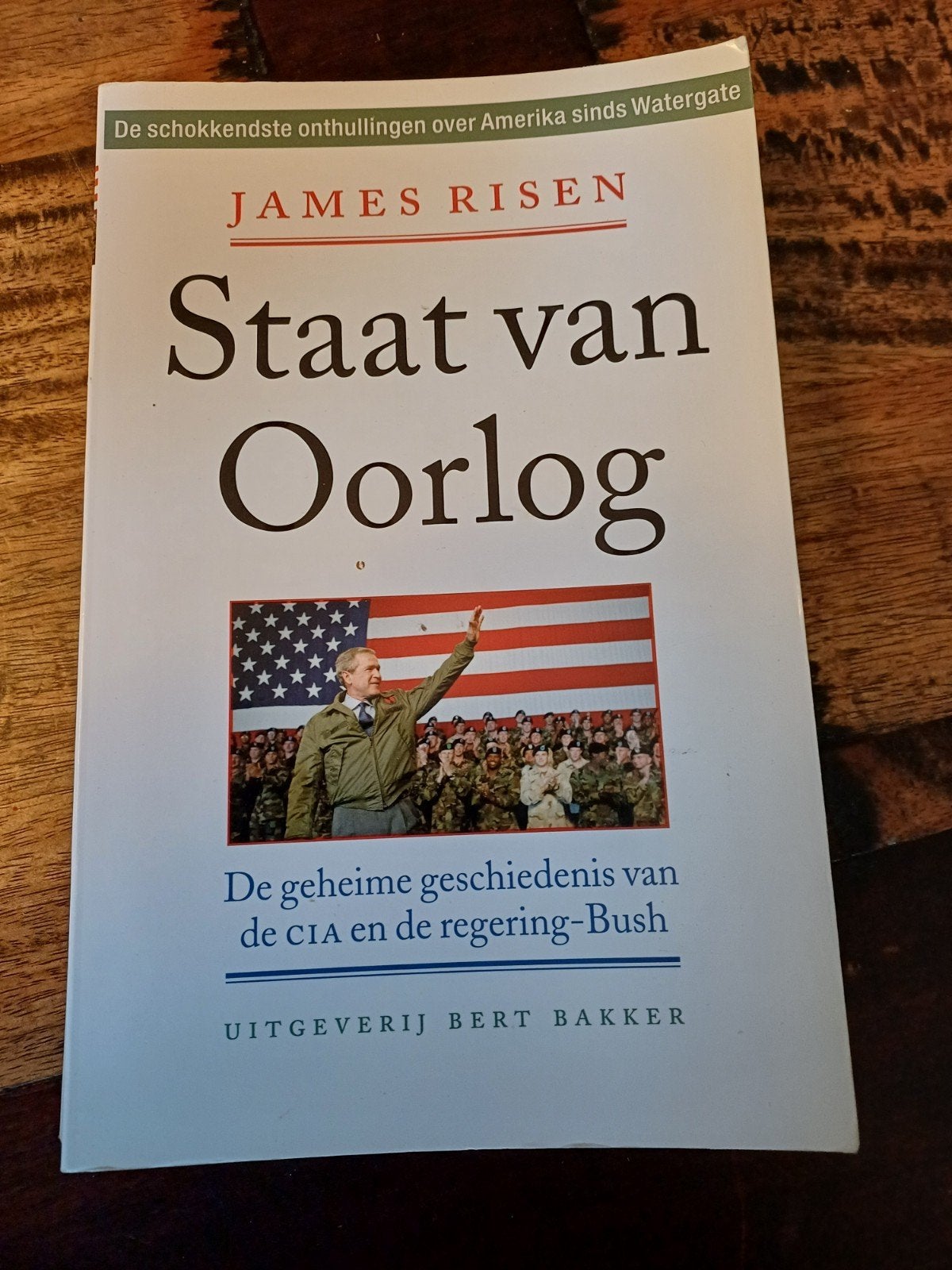 Staat van Oorlog - James Risen (CIA, Bush, Watergate), Ophalen of Verzenden, 20e eeuw of later, Gelezen, James Risen
