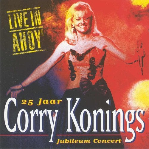 Corry Konings – Live In Ahoy' - Jubileumconcert 25 Jaar, Verzenden, Zo goed als nieuw, Pop, Album