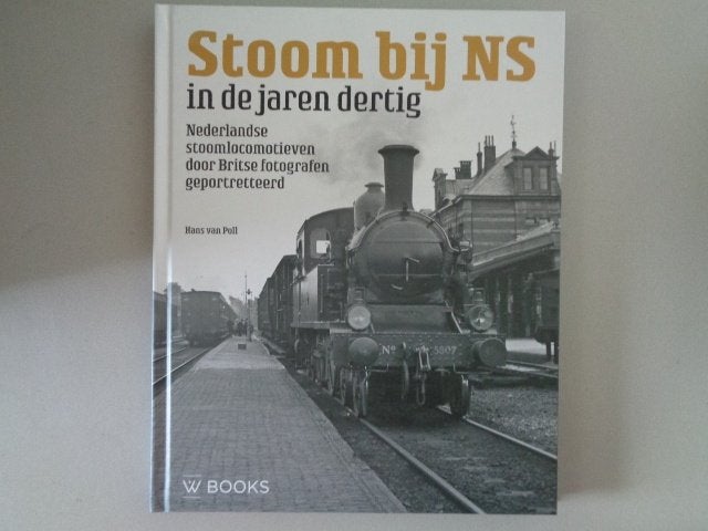 Stoom bij NS in de jaren dertig - Hans van Poll, Ophalen of Verzenden, Zo goed als nieuw, Hans van Poll, Trein