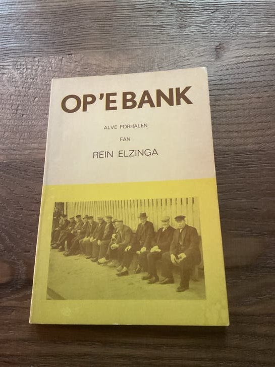 Op 'e Bank - Alve Forhalen fan Rein Elzinga, Ophalen of Verzenden, Gelezen, Nederland