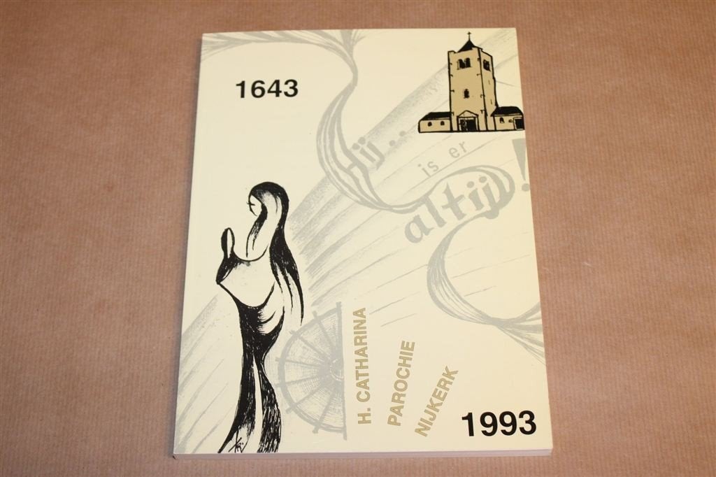 H. Catharina Parochie Nijkerk 1643-1993 — 350 Jaar, Ophalen of Verzenden, Gelezen