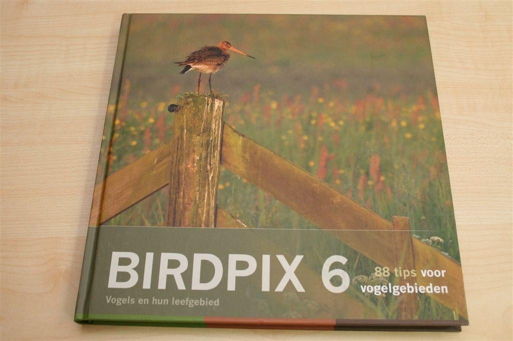 Birdpix 6: Vogels Fotograferen — 88 Tips voor Vogelgebieden, Boeken, Ophalen of Verzenden, Zo goed als nieuw, Vogels
