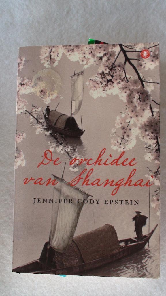 De orchidee van Shanghai Jennifer Cody Epstein, Ophalen of Verzenden, Jennifer Cody Epstein