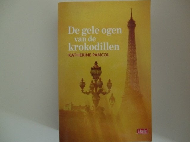 32BO7: De gele ogen van de krokodillen – Katherine Pancol, Boeken, Ophalen of Verzenden, Gelezen