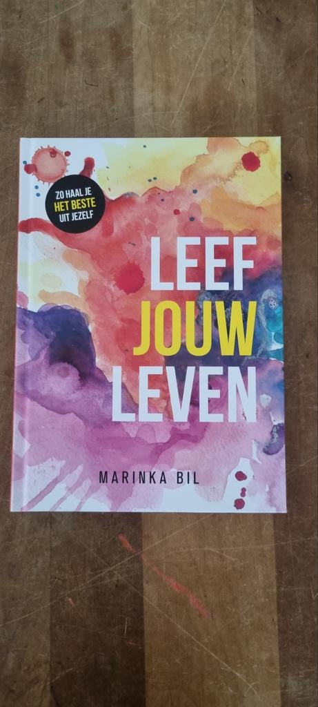 Leef Jouw Leven - Zo haal je het beste uit jezelf, Ophalen of Verzenden, Zo goed als nieuw, Marinka Bil
