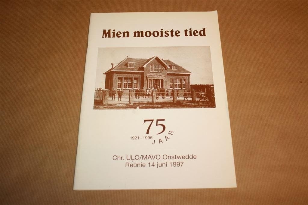 Mien mooiste tied, 75 jaar Chr. ULO/MAVO Onstwedde., Ophalen of Verzenden, Gelezen