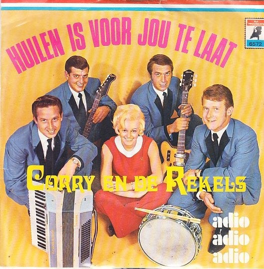 corry en de rekels - huilen is voor jou te laat ( 1970), Cd's en Dvd's, Gebruikt, 7 inch, Ophalen of Verzenden, Beschermende buitenhoes