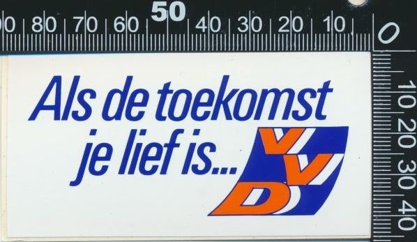 Sticker: VVD - Als de toekomst je lief is, Verzamelen, Stickers, Ophalen of Verzenden, Zo goed als nieuw, Bedrijf of Vereniging