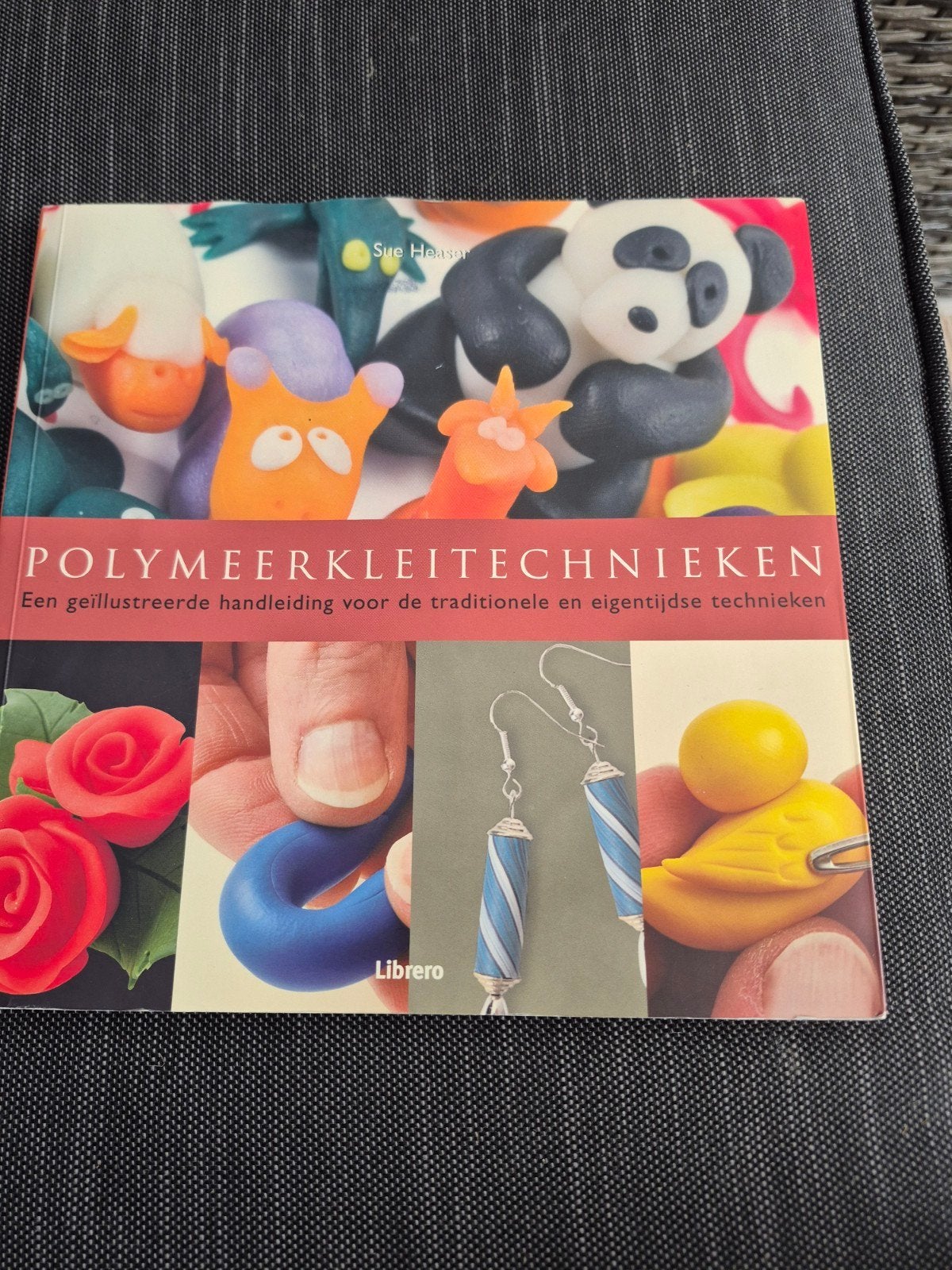 Polymeerkleitechnieken: Handboek voor creatievelingen, Ophalen of Verzenden, Zo goed als nieuw, Kleien en Boetseren, Sue Heaser