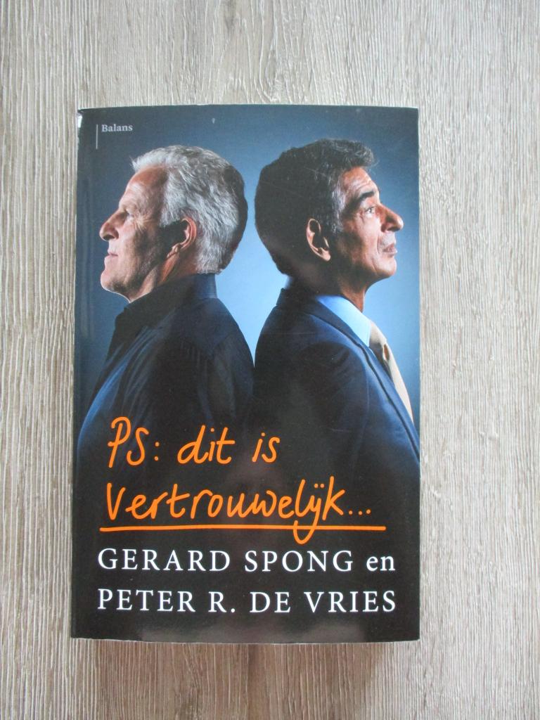 P.S. dit is vertrouwelijk - Gerard Spong & Peter R. de Vri, Ophalen of Verzenden, Gelezen, Nederland