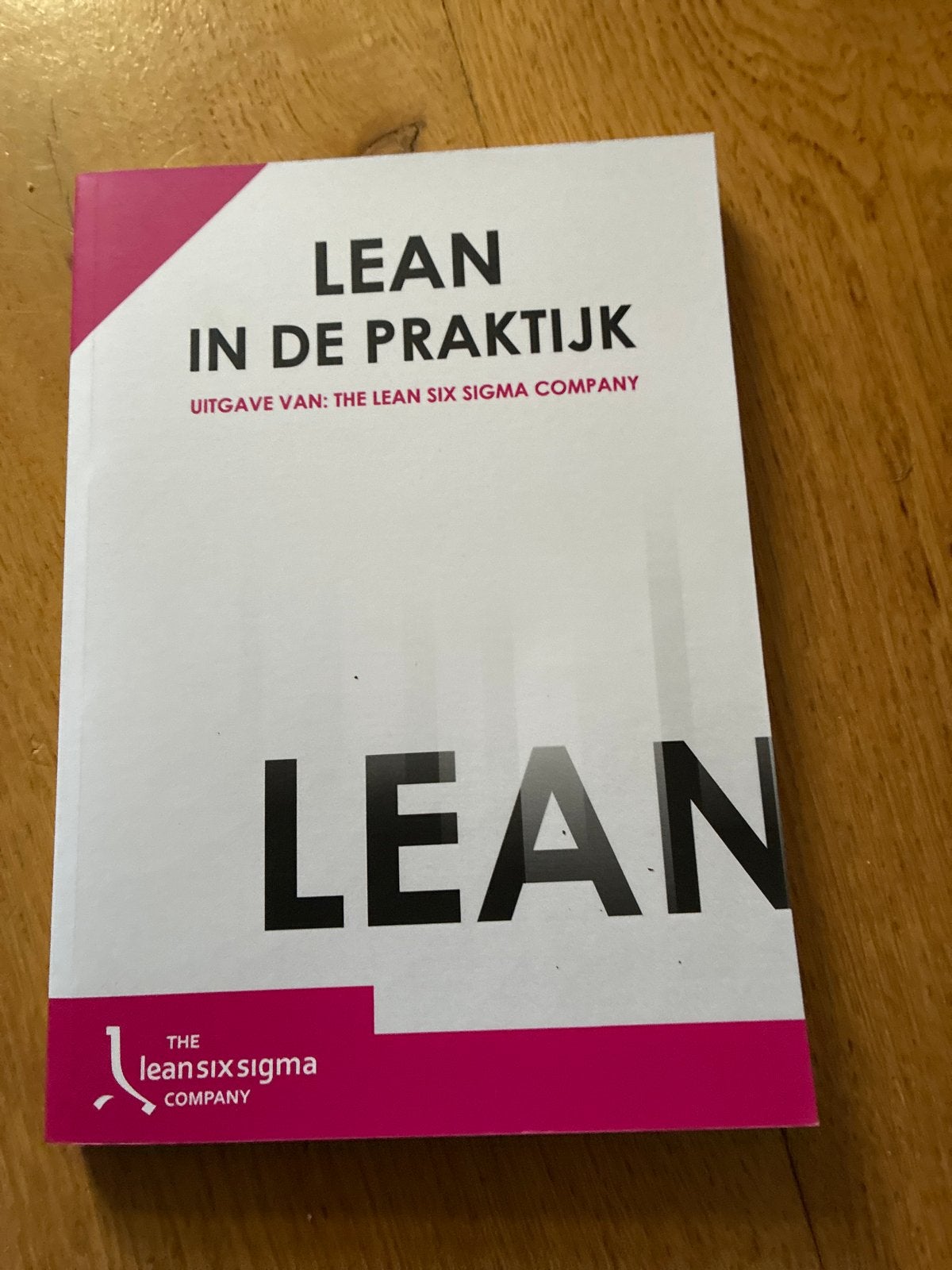 Lean in de Praktijk - The Lean Six Sigma Company, Boeken, Verzenden, Zo goed als nieuw, Management