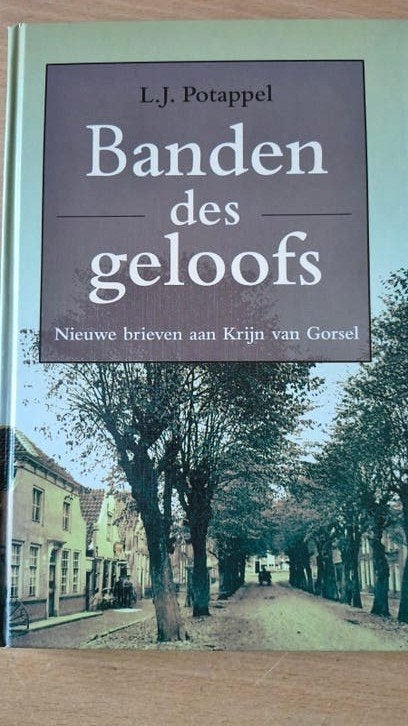 Banden des geloofs. LJ Potappel, LJ Potappel, Christendom | Protestants, Ophalen of Verzenden, Zo goed als nieuw
